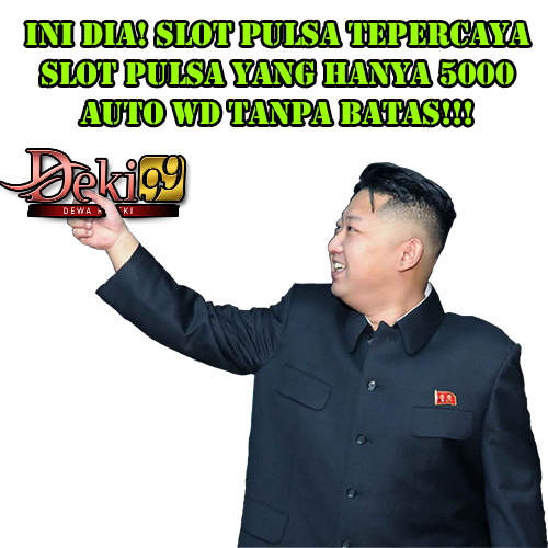 Slot Deposit Pulsa Indosat : Slot Deposit Pulsa Indosat dan Tri 5000 Tanpa Potongan, Cocok Untuk Pemain Pemula Buat Maen Slot Pulsa di Deki99.